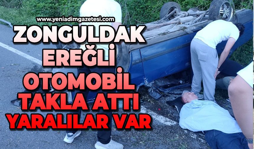 Zonguldak-Ereğli otomobil takla attı: Yaralılar var