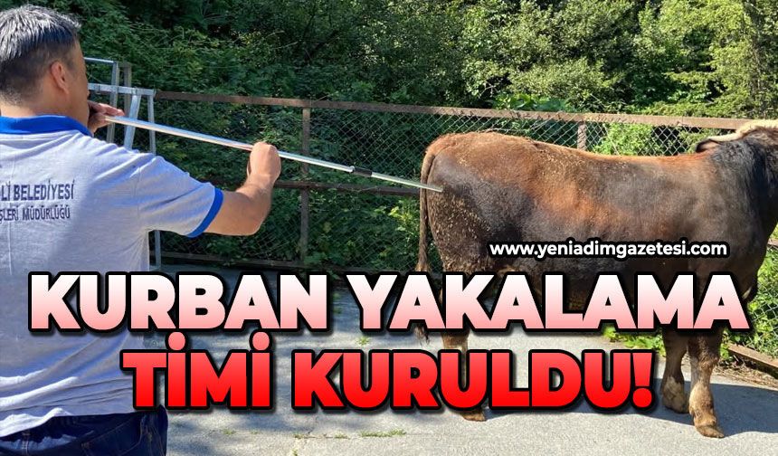 Kurban yakalama timi kuruldu!