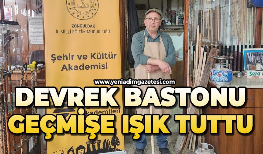 Devrek bastonu geçmişe ışık tuttu