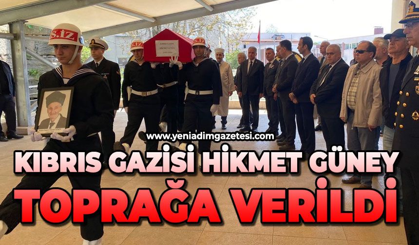Kıbrıs Gazisi Hikmet Güney toprağa verildi