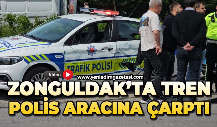 Zonguldak'ta tren polis aracına çarptı