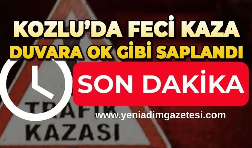 Kozlu’da feci kaza: Araç duvara çarptı