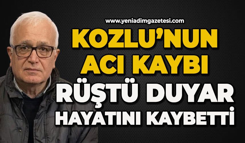 Kozlu'nun acı kaybı: Rüştü Duyar hayatını kaybetti