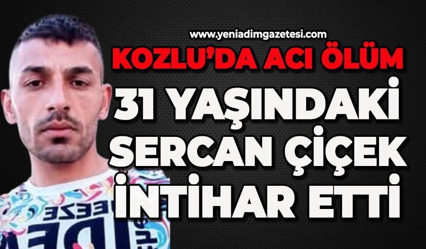 Kozlu’da acı ölüm: 31 yaşındaki Sercan Çiçek hayatını kaybetti