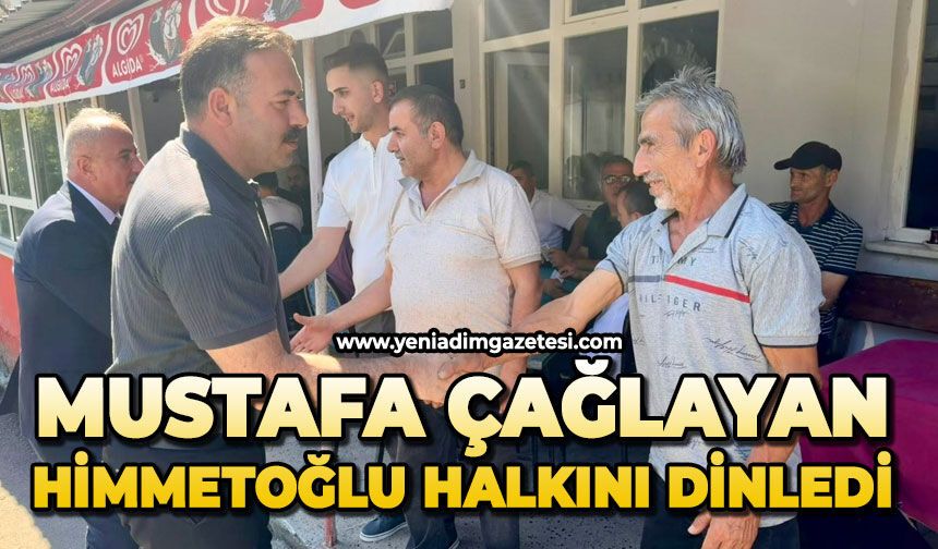 Mustafa Çağlayan, Himmetoğlu halkını dinledi