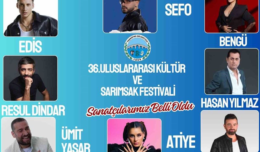 Taşköprü Sarımsak Festivali'nin sanatçıları belli oldu