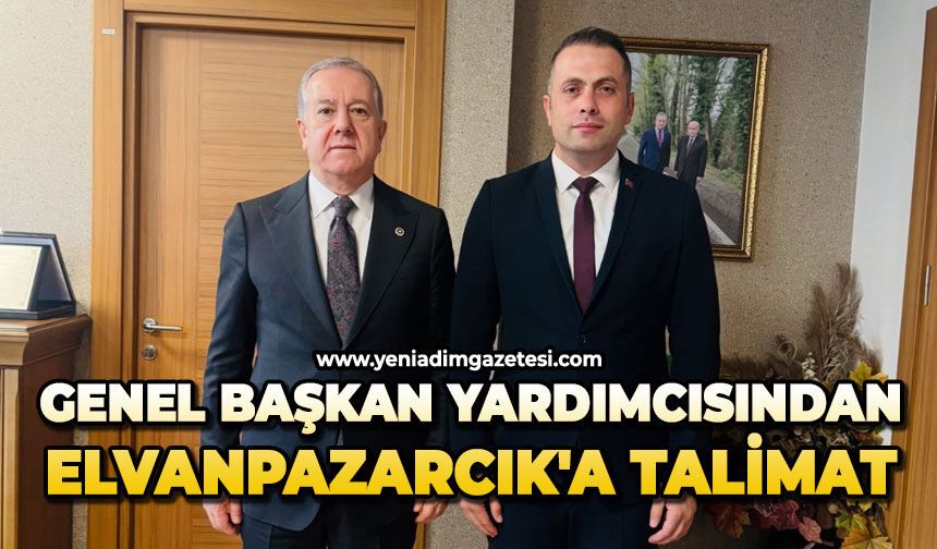 Genel Başkan Yardımcısından Elvanpazarcık'a talimat