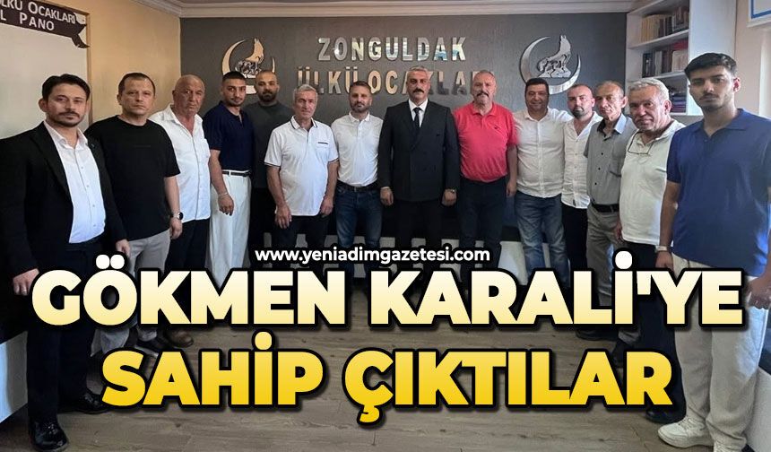 Gökmen Karali'ye sahip çıktılar