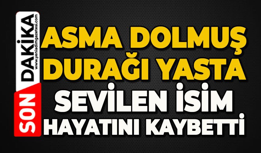 Asma dolmuş durağı yasta: Hüseyin Bayrak hayatını kaybetti