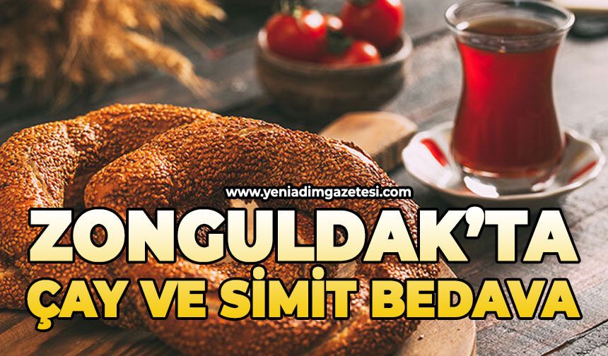 Zonguldak'ta çay ve simit bedava!