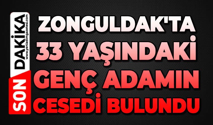 Zonguldak'ta 33 yaşındaki genç adam çalılık alanda ölü bulundu