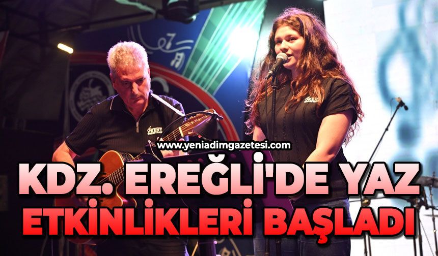 Ereğli'de yaz etkinlikleri başladı