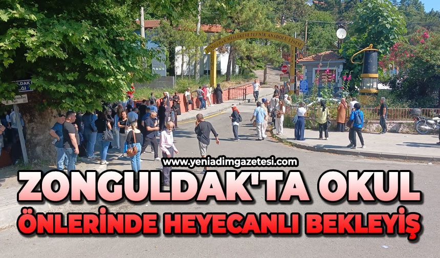 Zonguldak'ta okul önlerinde heyecanlı bekleyiş