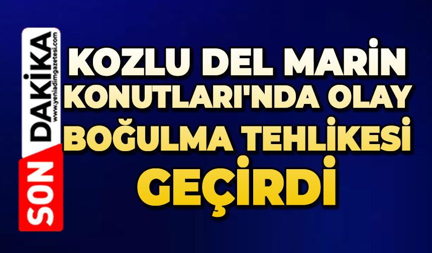 Kozlu Del Marin Konutları'nda olay: Boğulma tehlikesi geçirdi