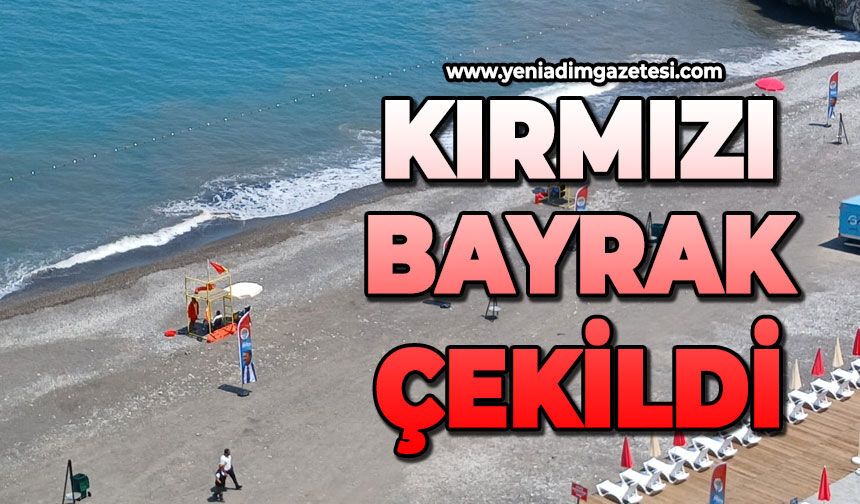 Kırmızı bayrak çekildi
