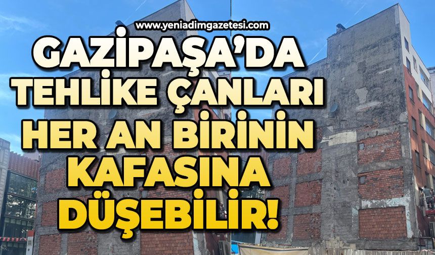 Gazipaşa’da tehlike çanları: Her an birinin kafasına düşebilir!