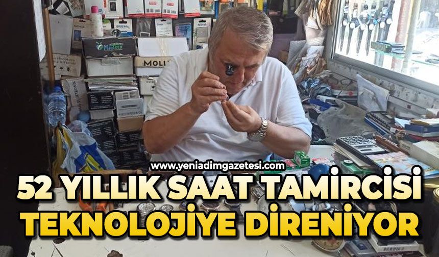 52 yıllık saat tamircisi teknolojiye direniyor