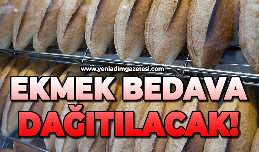 Ekmek ücretsiz dağıtılacak