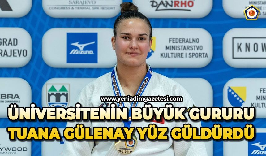 Üniversitenin büyük gururu: Tuana Gülenay yüz güldürdü