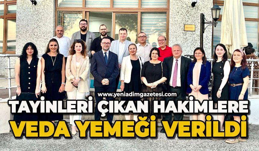 Tayinleri çıkan hakimlere veda yemeği verildi