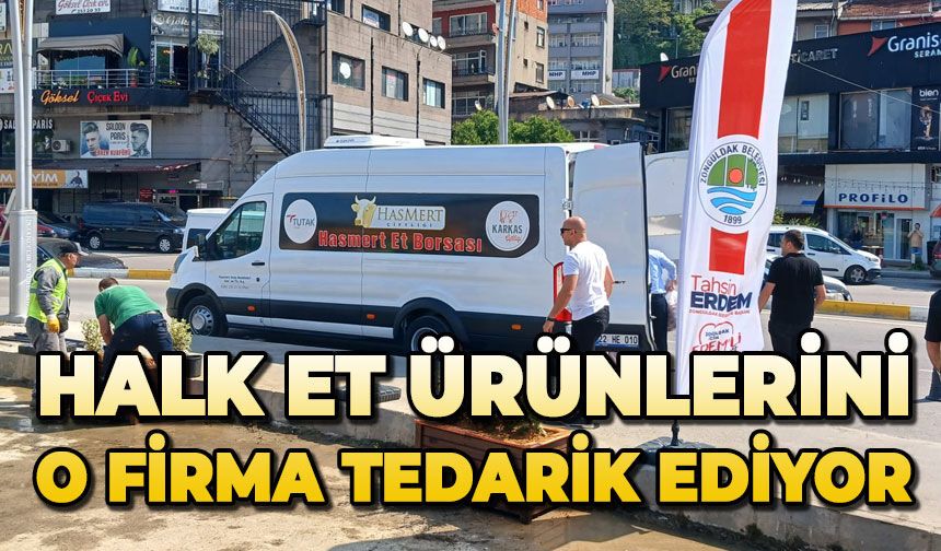 Halk et ürünlerini o firma tedarik ediyor