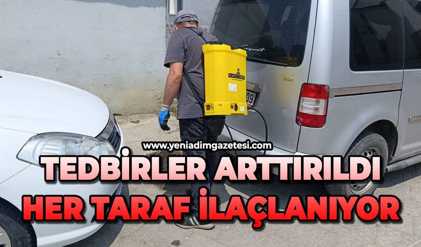 Tedbirler arttırıldı her taraf ilaçlanıyor