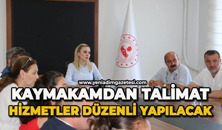 Kaymakamdan talimat: Hizmetler düzenli yapılacak