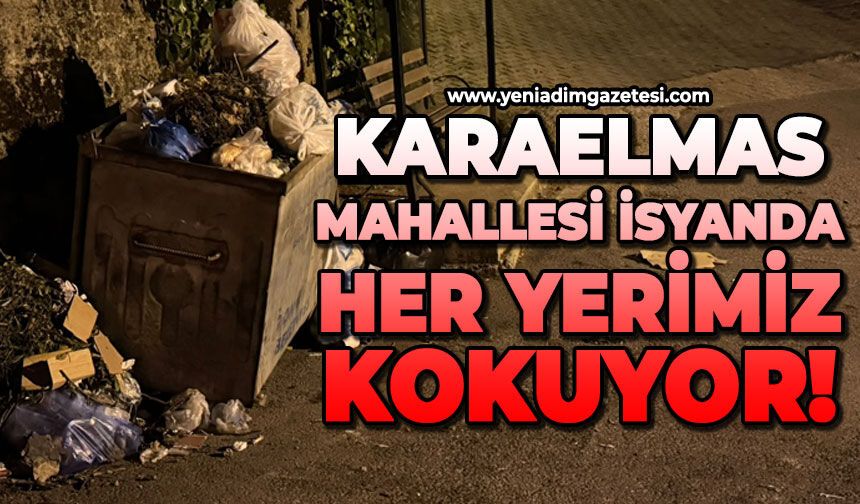 Karaelmas Mahallesi isyanda: Her yerimiz kokuyor!