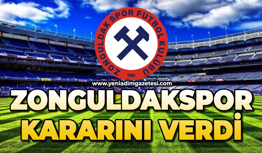 Zonguldakspor kararını verdi