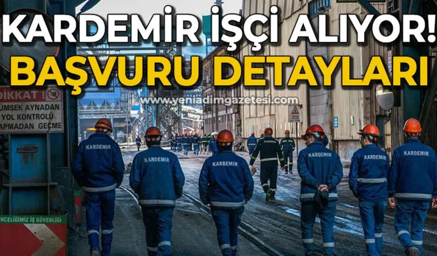 Kardemir’e çok sayıda personel alımı yapılacak