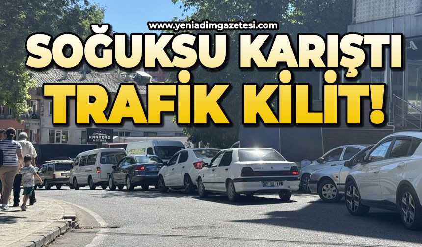 Soğuksu karıştı: Trafik kilitlendi!