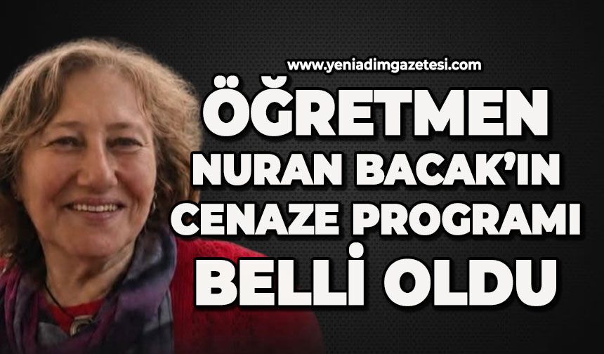 Sevilen öğretmen Nuran Bacak'ın cenaze programı belli oldu
