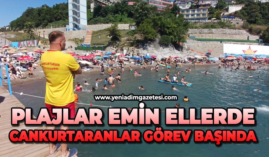 Plajlar emin ellerde: Cankurtaranlar görev başında