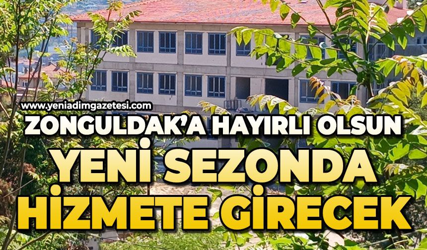 Zonguldak’a hayırlı olsun: Yeni sezonda hizmete girecek