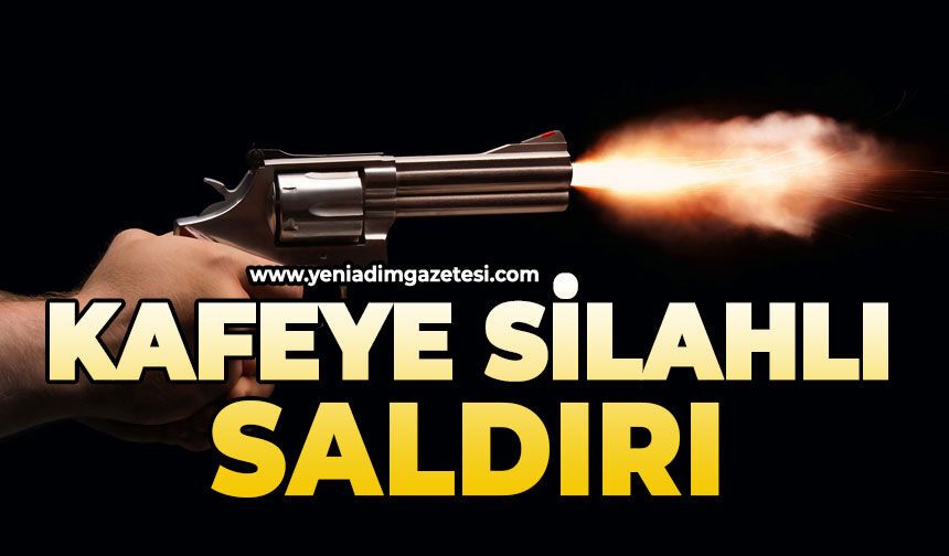 Kafeye silahlı saldırı