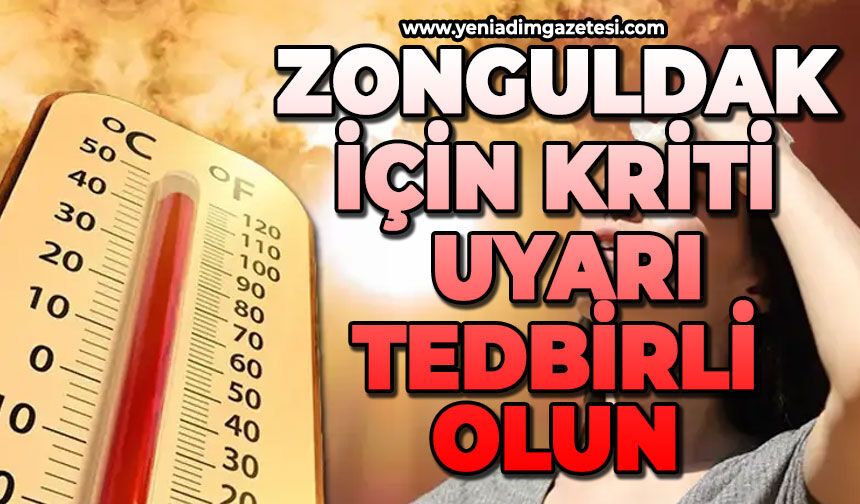 Zonguldak’a kritik uyarı: Tedbirli olun