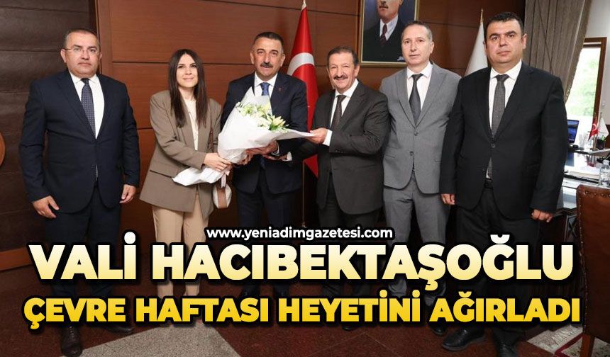 Vali Hacıbektaşoğlu Çevre Haftası heyetini ağırladı