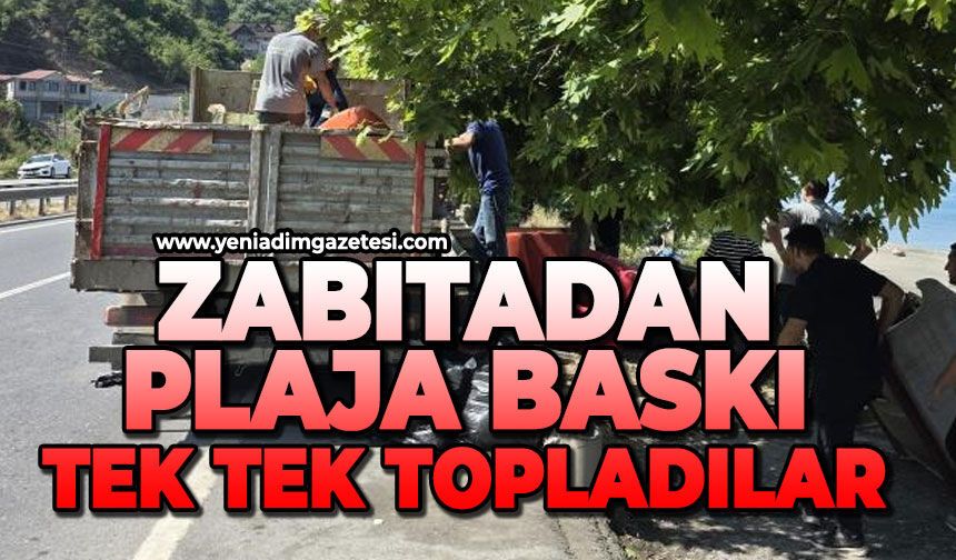 Zabıta ekipleri plajı bastı: Tek tek topladılar