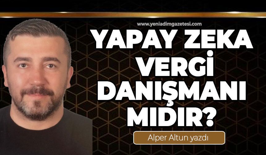 Yapay Zeka Vergi Danışmanı mıdır?