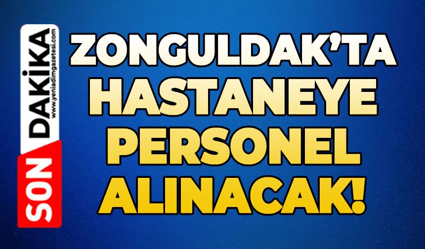 Zonguldak’ta hastaneye personel alınacak
