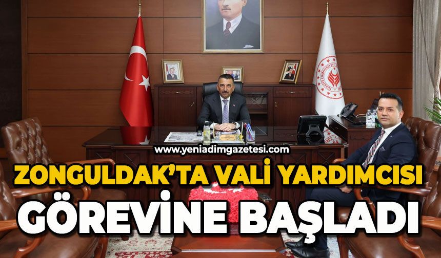 Zonguldak'ta Vali Yardımcısı görevine başladı