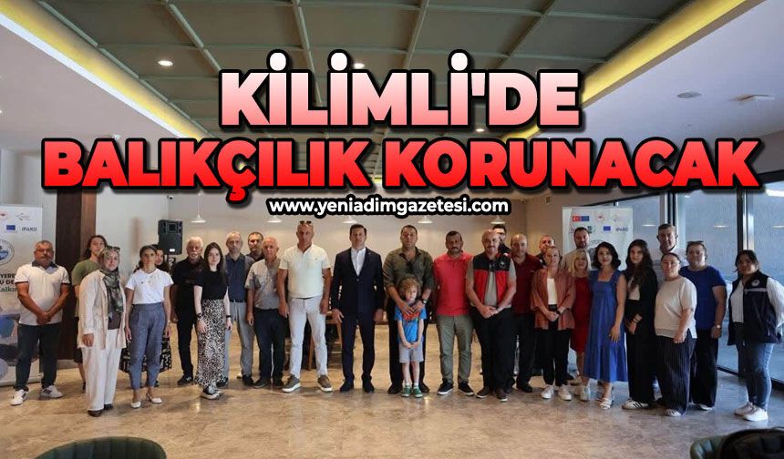 Kilimli'de balıkçılık korunacak