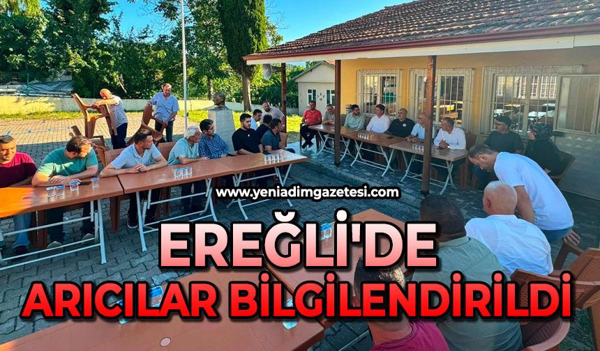 Ereğli'de arıcılar bilgilendirildi