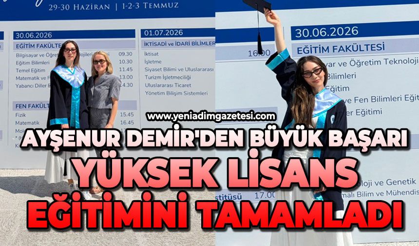 Ayşenur Demir'in büyük başarısı: Yüksek lisans eğitimini tamamladı