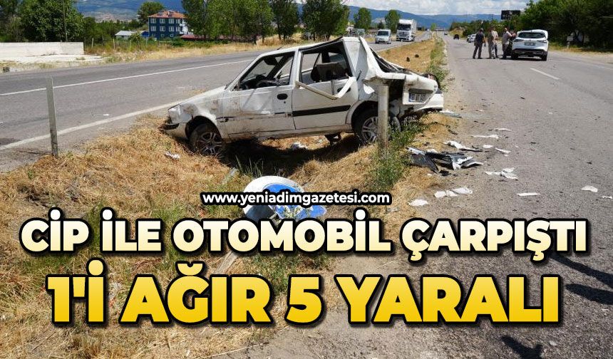 Cip ile otomobil çarpıştı: 1'i ağır 5 yaralı