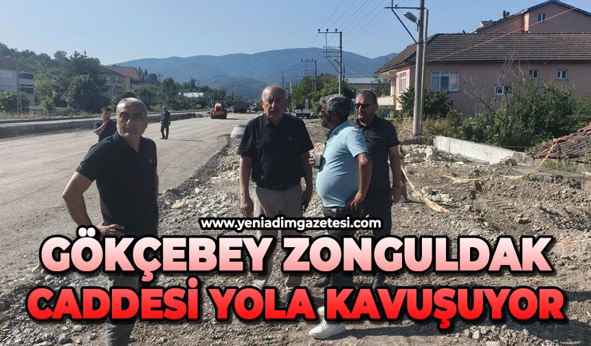 Gökçebey Zonguldak Caddesi yola kavuşuyor