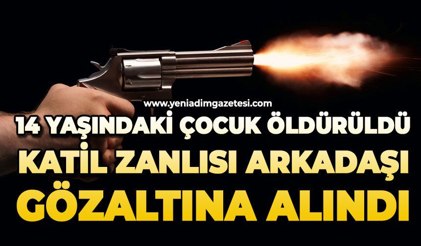 14 yaşındaki çocuk öldürüldü: Katil zanlısı arkadaşı gözaltına alındı