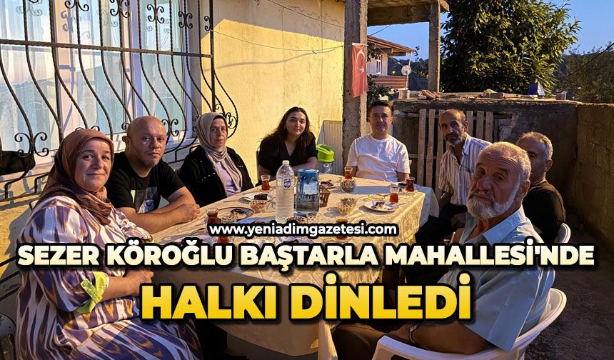 Sezer Köroğlu Baştarla Mahallesi'nde halkı dinledi