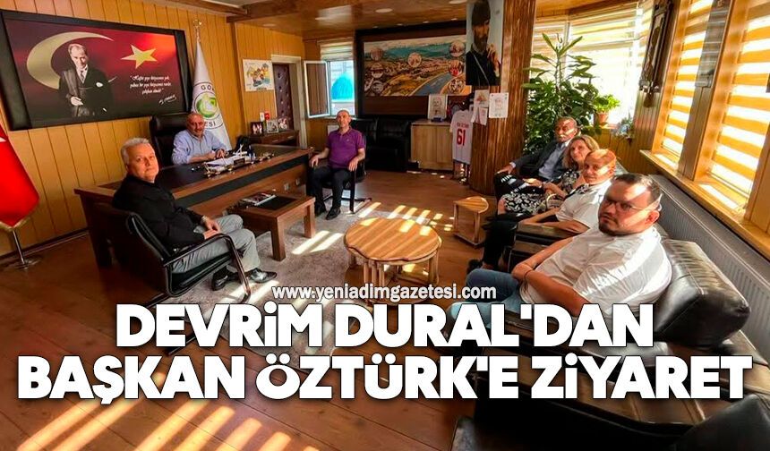 Devrim Dural'dan Başkan Öztürk'e ziyaret