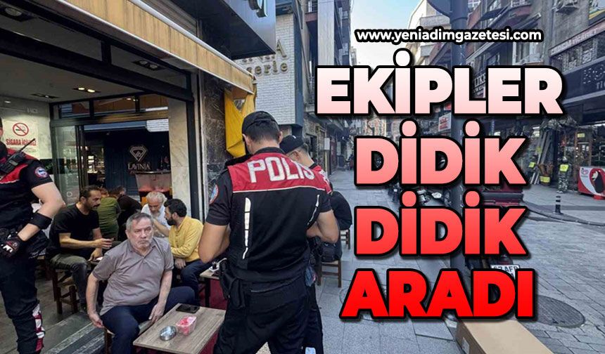 Zonguldak'ta ekipler didik didik aradı